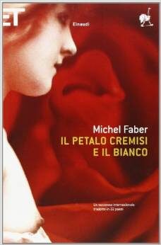 IL PETALO CREMISI E IL BIANCO – Michel Faber