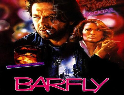 BARFLY – film – Charles Bukowski