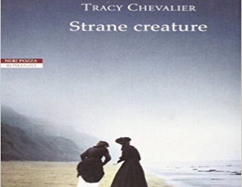 STRANE CREATURE – Tracy Chevalier (Recensione Libro)