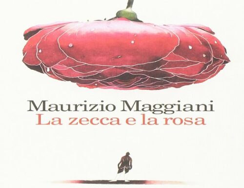 LA ZECCA E LA ROSA – Maurizio Maggiani (Libro)